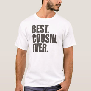 Best. Cousin. Ever. T-Shirt