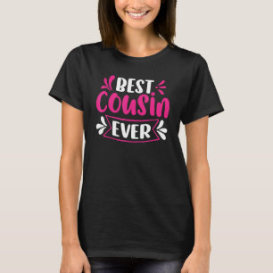 Best Cousin Ever T-Shirt