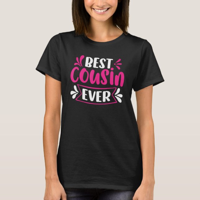 Best Cousin Ever T-Shirt (Front)