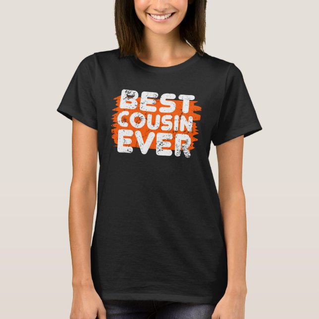 Best Cousin Ever T-Shirt (Front)