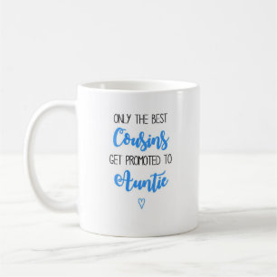 Best Cousins Get Promoted to Auntie Mug - Blue