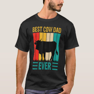 Best Cow Dad Ever Cow Farm Farmer Retro Vintage 60 T-Shirt
