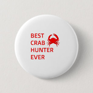 Best crab hunter ever-crab-crab hunter-crabbing 6 cm round badge