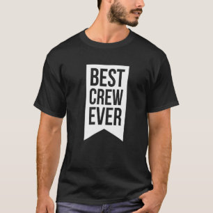 Best Crew Ever Group Team Event Outfits Partner  4 T-Shirt