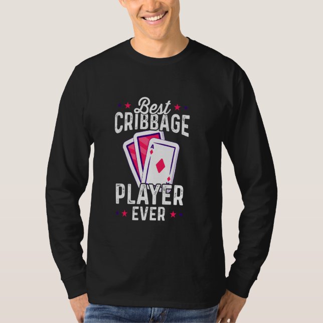 Best Cribbage Player Ever Funny Cribbage Game T-Shirt (Front)