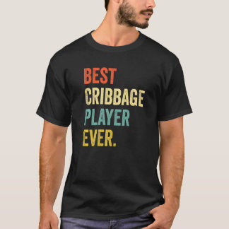 Best Cribbage Player Ever Vintage Cribbage Game   T-Shirt