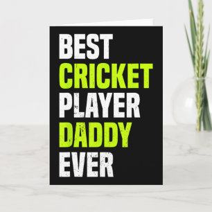 Best Cricket Player Daddy Ever - Cricketing Daddy  Card