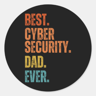Best Cyber Security Dad Ever Cybersecurity Special Classic Round Sticker