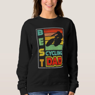 Best Cyling Dad  Bicycle Cycling Racing Bike Fathe Sweatshirt