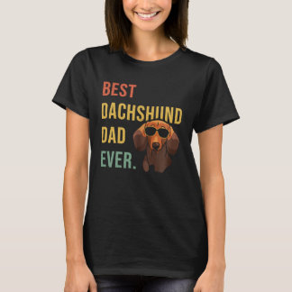 Best Dachshund Dad Ever Daddy Dog  Fathers Day T-Shirt