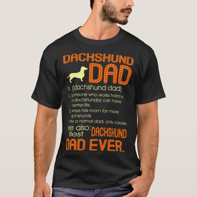 Best Dachshund Dad Ever Fathers Father's Day Gift T-Shirt (Front)