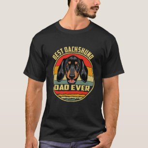 Best Dachshund Dad Ever T-Shirt