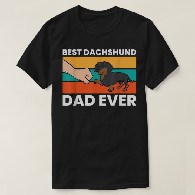 Best Dachshund Dad Ever T-Shirt (Design Front)