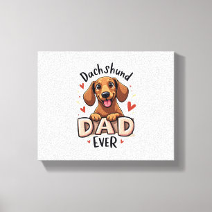 Best Dachshund Dad Ever T Shirt Canvas Print