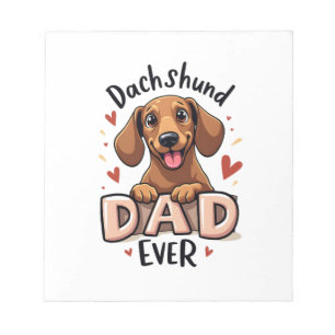 Best Dachshund Dad Ever T Shirt Notepad