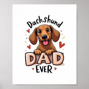 Best Dachshund Dad Ever T Shirt Poster