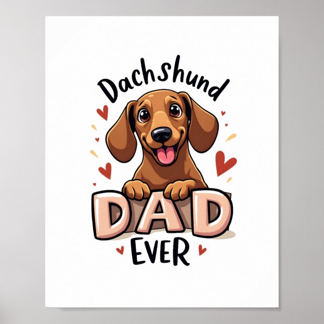 Best Dachshund Dad Ever T Shirt Poster (Front)