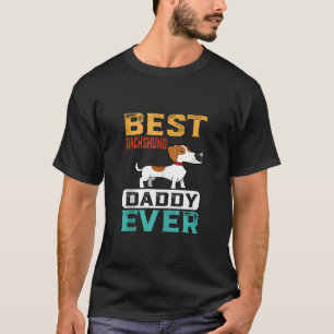 Best Dachshund Dog Daddy Ever For Dad Funny Dogs L T-Shirt
