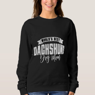 Best Dachshund Dog Mom Sweatshirt