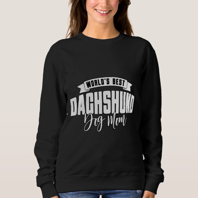 Best Dachshund Dog Mum Sweatshirt (Front)