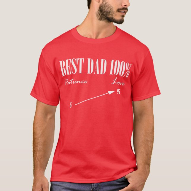Best Dad 100% Love Patience Funky Father Top (Front)