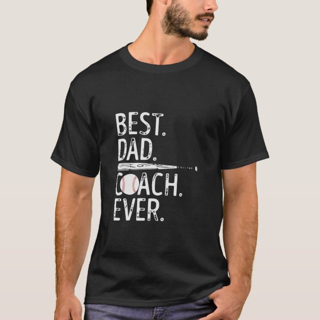 Best DAd Baseball Coach Ever T-Shirt (Front)
