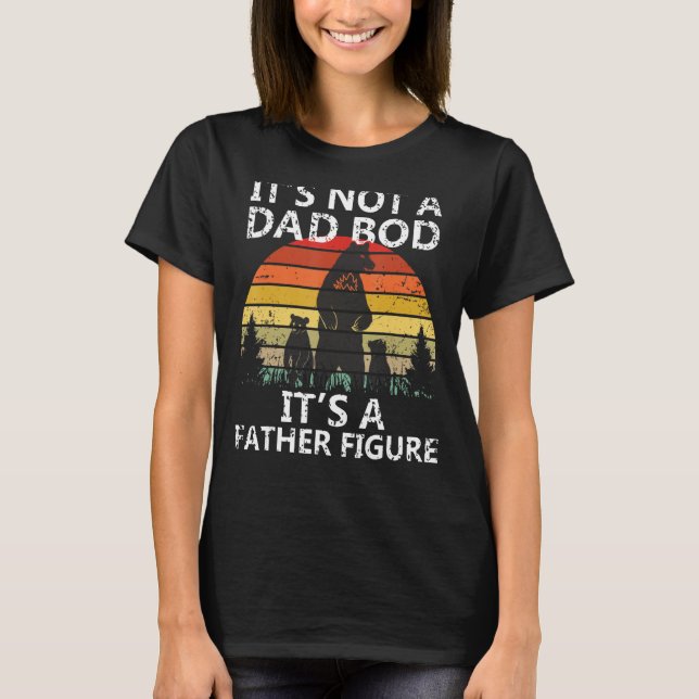 Best Dad Bod Father For Men Grandpa Male Parent Da T-Shirt (Front)