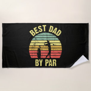 Best Dad By Par Beach Towel