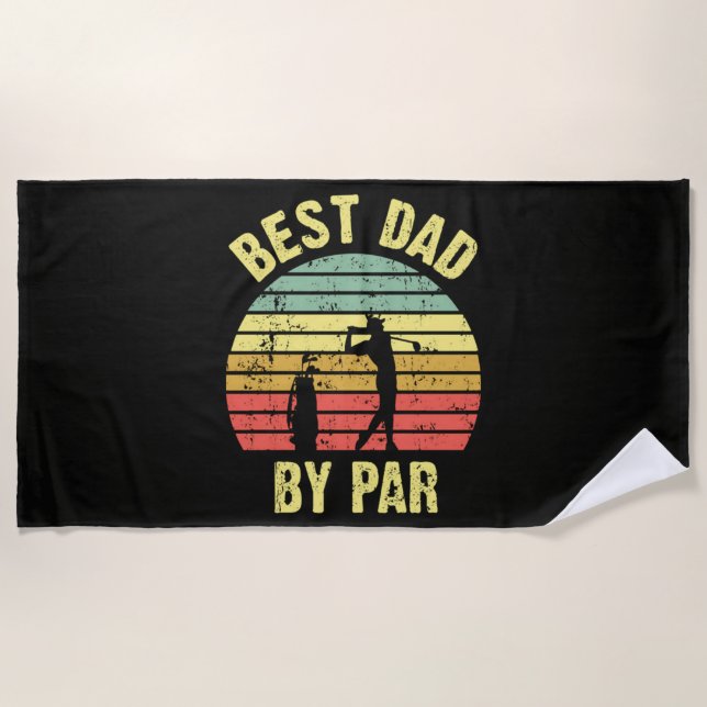 Best Dad By Par Beach Towel (Front)