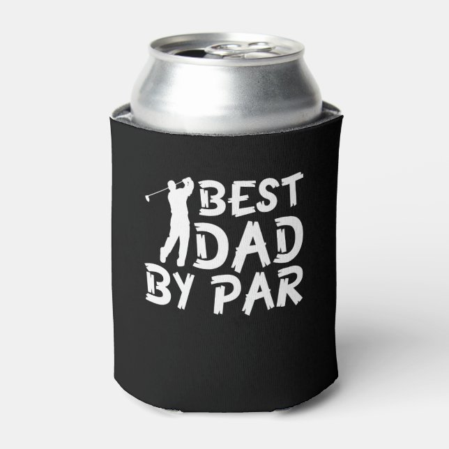 Best Dad By Par Clothing Golf Design Can Cooler (Can Front)