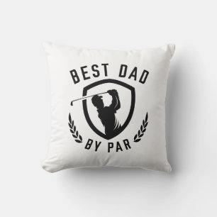 Best Dad By Par Cushion