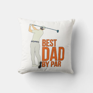 Best Dad By Par Cushion