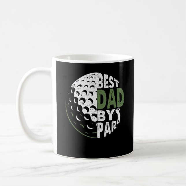Best Dad By Par Daddy Father's Day Gifts Golf Coffee Mug (Left)