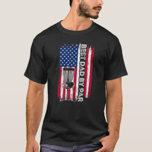Best Dad By Par Disc Golf Dad American Flag Father T-Shirt