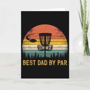 Best Dad By Par - Disc Golf Dad Father's Day Card