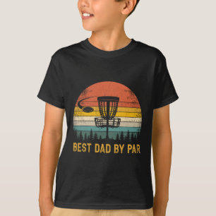 Best Dad By Par - Disc Golf Dad Father's Day T-Shirt