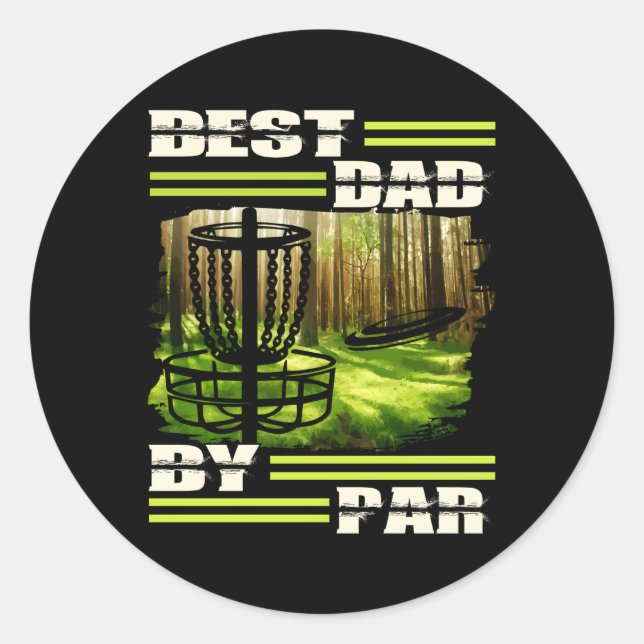 Best Dad By Par Disc Golf Dad For Father'S Day Gol Classic Round Sticker (Front)