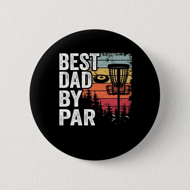 Best Dad By Par Disc Golf Daddy Gift Disc Golfer 6 Cm Round Badge (Front)