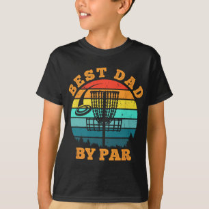 Best Dad By Par Disc Golf Funny Frisbee Golfer Fat T-Shirt