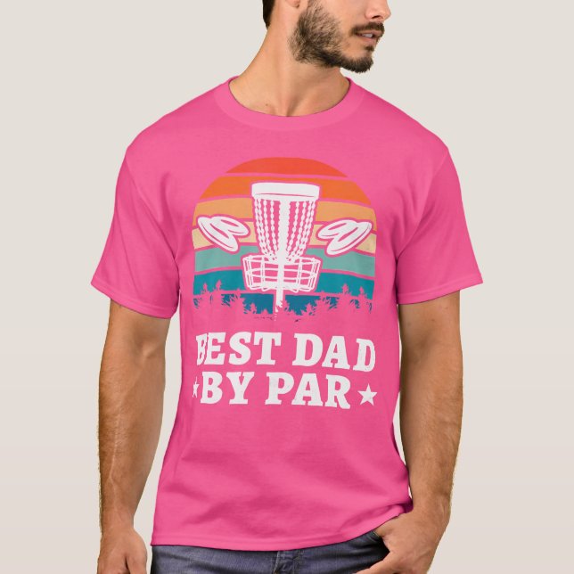 Best Dad By Par Disc Golf T-Shirt (Front)