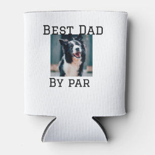 Best dad by par dog pet photo modern simple. can cooler
