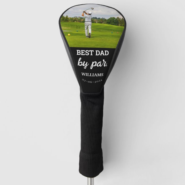 Best Dad By Par Father's Day Custom Photo Golf Hea Golf Head Cover (Front)