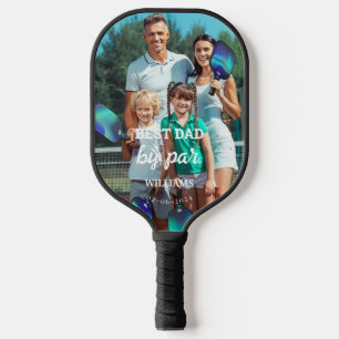 Best Dad By Par Father's Day Custom Photo Pickleball Paddle