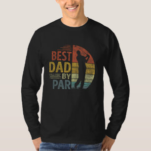 Best Dad By Par Father's Day  Daddy Golf  Golfer T-Shirt