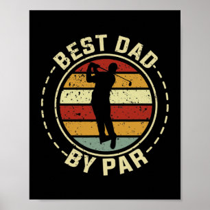Best Dad By Par Fathers Day Golf Golfing Funny Poster