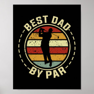 Best Dad By Par Fathers Day Golf Golfing Funny  Poster