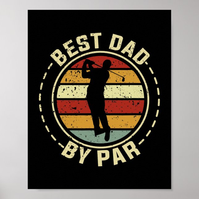 Best Dad By Par Fathers Day Golf Golfing Funny  Poster (Front)