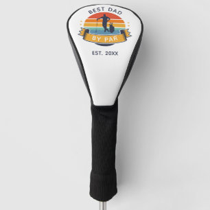 Best Dad By Par Fathers Day Golf Lover Custom Head Cover