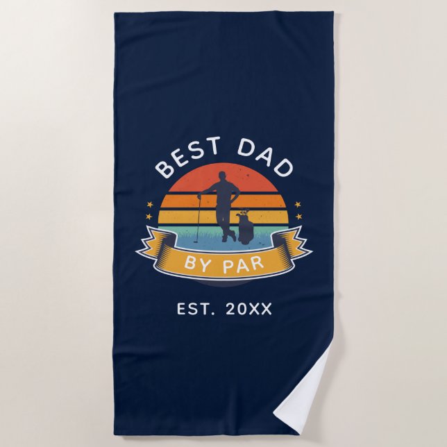 Best Dad By Par Fathers Day Golf Tour Custom Beach Towel (Front)