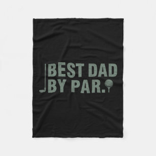 Best Dad By Par Father's Day Golfing Birthday Gift Fleece Blanket